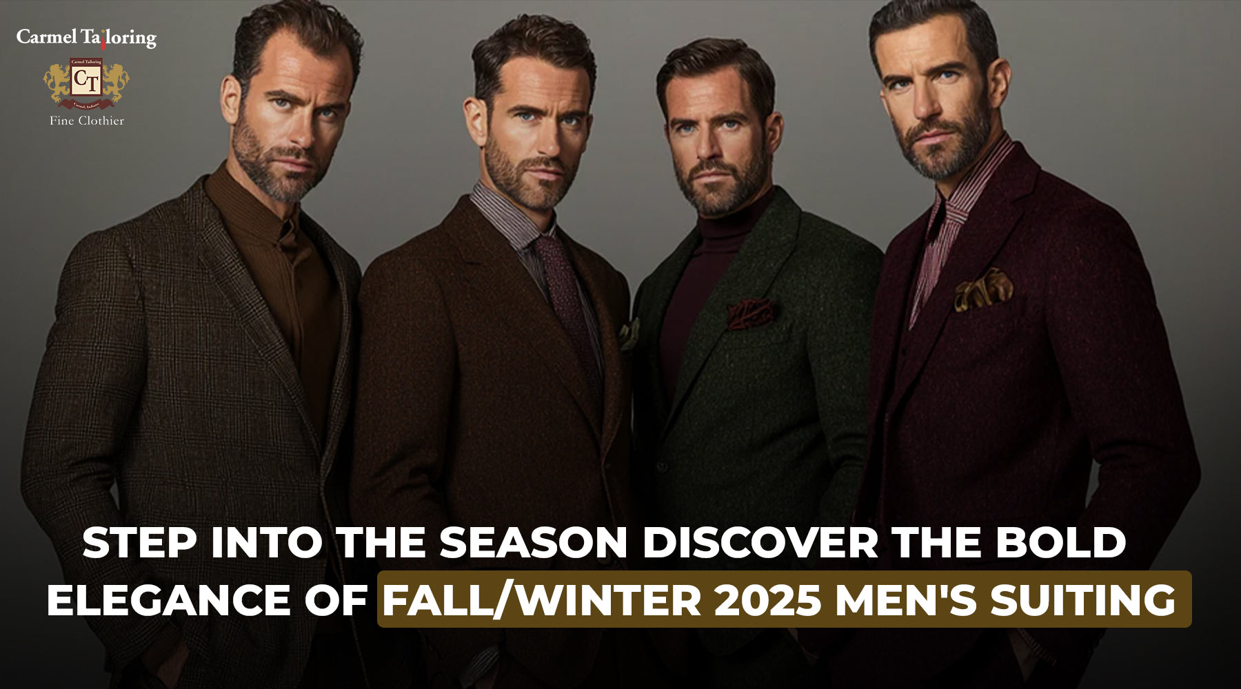 Step Into the Season: Discover the Bold Elegance of Fall/Winter 2025 Men's Suiting