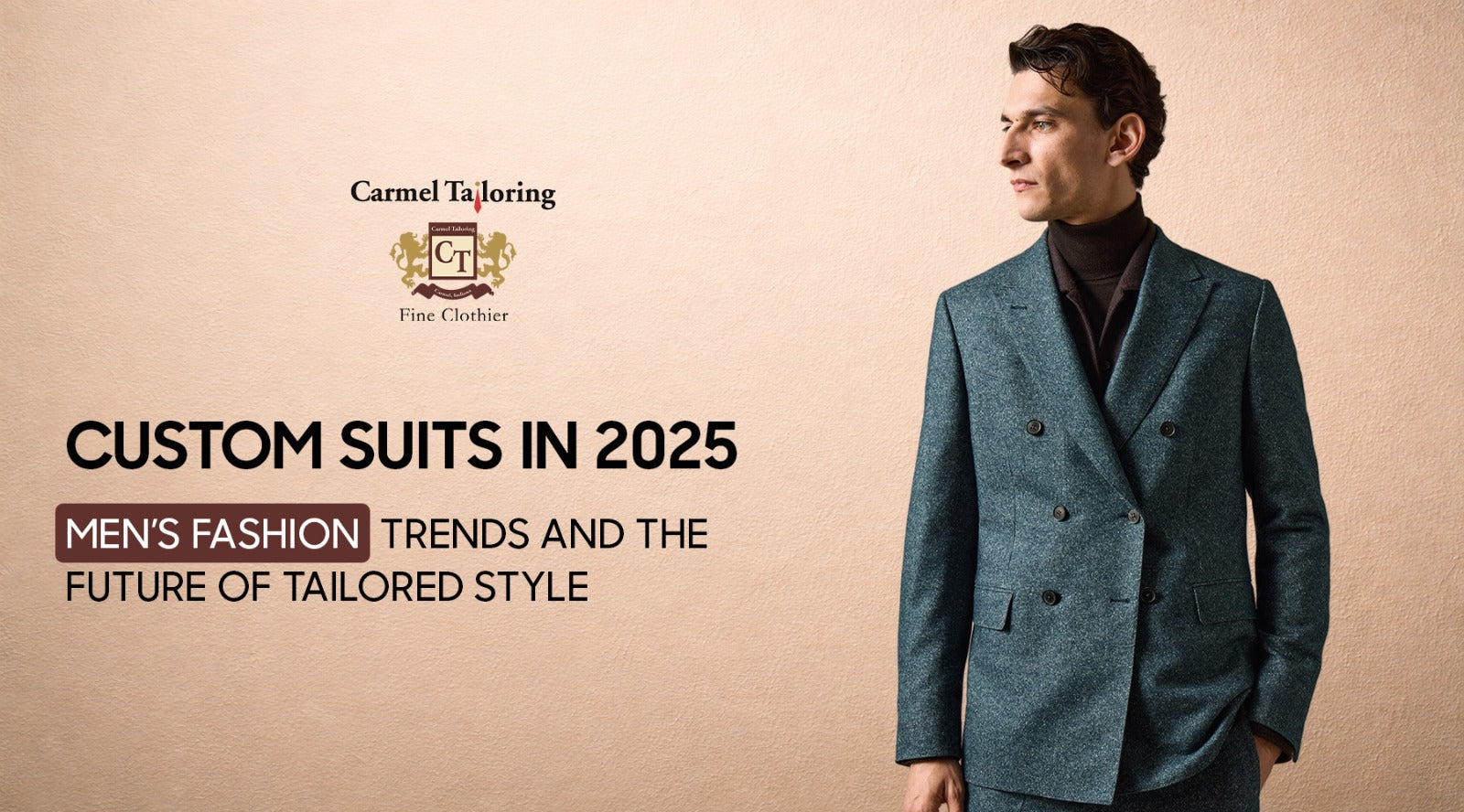 Custom Suits in 2025: Men’s Fashion Trends and the Future of Tailored Style