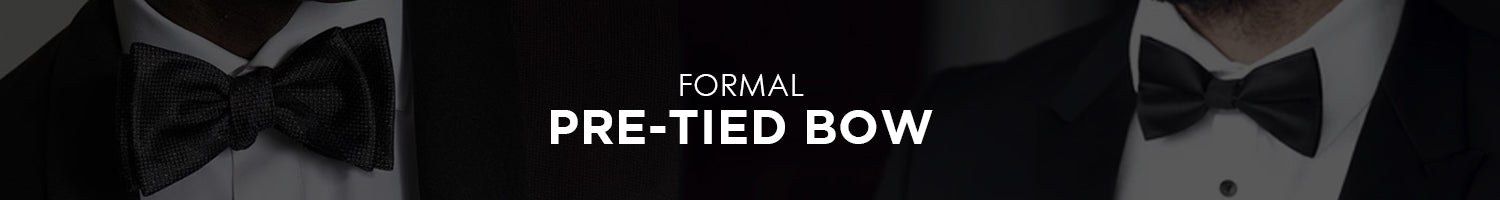 FORMAL PRE-TIED BOW
