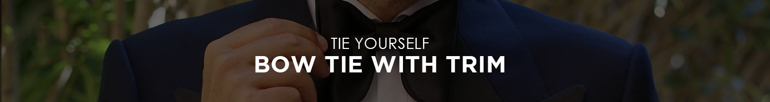 TIE YOURSELF BOW TIE WITH TRIM